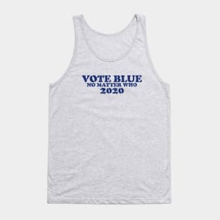 Vote blue no matter who 2020 Tank Top